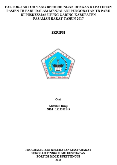 Faktor-faktor yang Berhubungan dengan Kepatuhan Pasien TB Paru dalam Menjalani Pengobatan TB Paru di Puskesmas Ujung Gading Kabupaten Pasaman Barat Tahun 2017