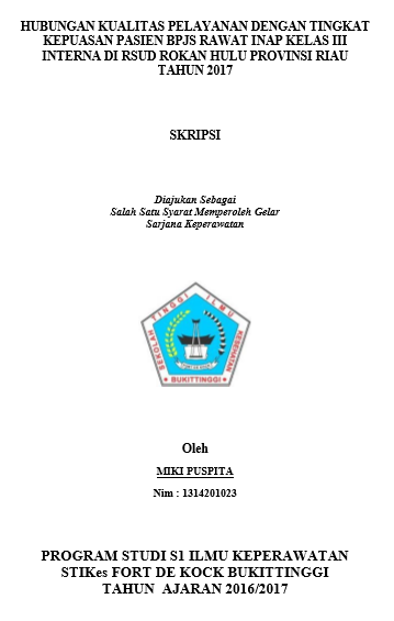 Hubungan Kualitas  Pelayanan Dengan Tingkat Kepuasan Pasien BPJS Rawat Inap Kelas III  Interna di RSUD Rokan Hulu Provinsi Riau Tahun 2017