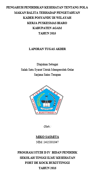 Pengaruh Pendidikan Kesehatan Tentang Pola Makan Balita Terhadap Pengetahuan Kader Posyandu di Wilayah Kerja Puskesmas Biaro Kabupaten Agam Tahun 2015