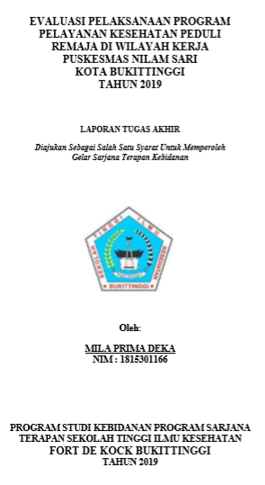 Evaluasi Pelaksanaan Program Kesehatan Peduli Remaja di Wilayah Kerja Puskesmas Nilam Sari Kota Bukittinggi Tahun 2019