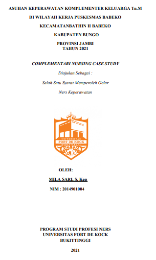 Asuhan Keperawatan Komplementer Keluarga Tn.M Di Wilayah Kerja Puskesmas Babeko Kecamatan Bathin II Babeko Kabupaten Bungo Provinsi Jambi Tahun 2021