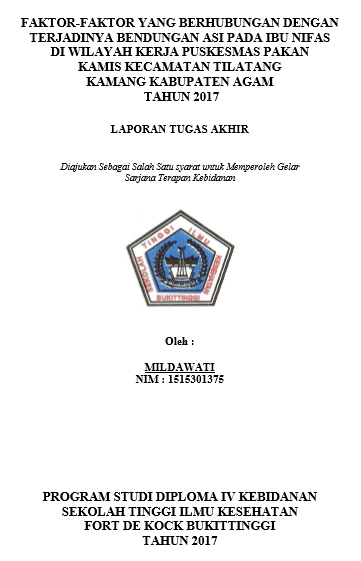 Faktor-faktor yang Berhubungan dengan Terjadinya Bendungan ASI pada Ibu Nifas di Wilayah Kerja Puskesmas pakan Kamis Kecamatan Tilatang Kamang Kabupaten Agam tahun 2017
