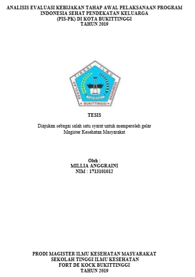 Analisis Evaluasi Kebijakan TahapPertama Pelaksanaan Program Indonesia Sehat Pendekatan Keluarga (PISPK) di Kota Bukiitinggi Tahun 2019