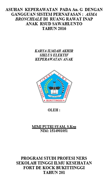 Asuhan Keperawatan Pada An. G dengan Ganggun Sistem Pernapasan : Asma Bronchiale Di Ruang Rawat Inap Anak RSUD Sawahlunto Tahun 2016