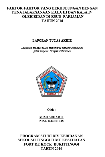 Faktor-faktor yang Berhubungan dengan Penatalaksanaan Kala III dan Kala IV oleh Bidan di RSUD  Pariaman Tahun 2016