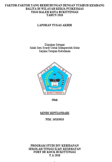 Faktor-Faktor yang Berhubungan dengan Tumbuh Kembang Balita di  Wilayah Kerja Puskesmas Tigo Baleh Kota Bukittinggi Tahun 2018