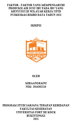 Faktor - Faktor Yang Mempengaruhi Produksi Air Susu Ibu Pada Ibu Yang Menyusui Di Wilayah Kerja UPTD Puskesmas Rimbo Data Tahun 2021
