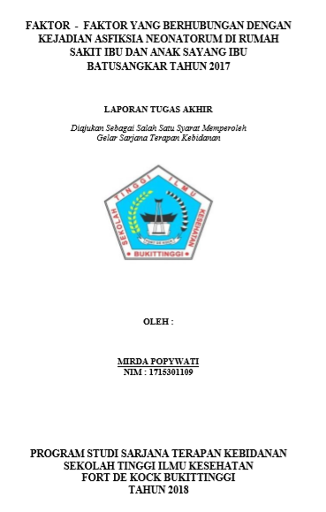 Faktor-faktor yang Berhubungan Dengan Asfiksia Neonatorum di Rumah Sakit Ibu dan Anak Sayang Ibu Batusangkar Tahun 2017