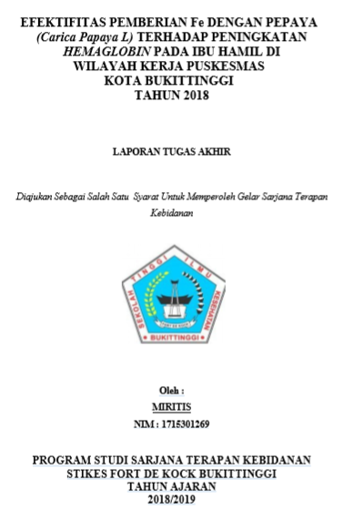 Efektifitas Pemberian Fe dengan Pepaya ( Carica Papaya L) Terhadap Peningkatan Hemaglobin Pada Ibu Hamil Di Wilayah Kerja Puskesmas Kota Bukittinggi Tahun 2018