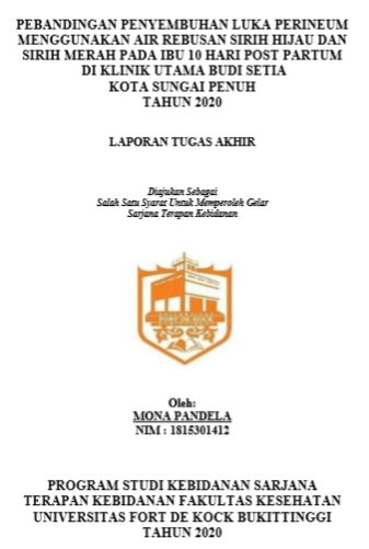 Perbandingan Penyembuhan Luka Perinium menggunakan Air Rebusan Sirih Hijau dan Air Rebusan Sirih Merah Pada Ibu Post Partum di Klinik Utama Budi Setia Kota Sungai Penuh Tahun 2020