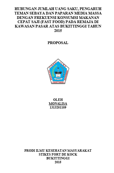 HubunganJumlah Uang Saku, Pengaruh Teman Sebaya Dan Paparan Media Massa Dengan Frekuensi Konsumsi Makanan Cepat Saji (Fast Food) Pada Remaja Di Kawasan Pasar Atas Bukittinggi Tahun 2015