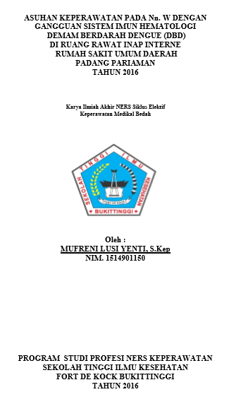 Asuhan Keperawatan  Pada  Nn.W  Dengan  Gangguan Sistem Imun Hematologi Demam Berdarah Dengue (DBD) Di Ruang  Rawat  Inap  Interne  RSUD  Padang Pariaman Tahun  2016