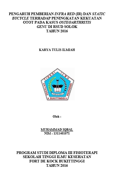 Pengaruh Pemberian Infra Red Dan Static Bicycle Terhadap Peningkatan Kekuatan Otot Pada Kasus Osteoarthritis Genu Di RSUD Solok Tahun 2016