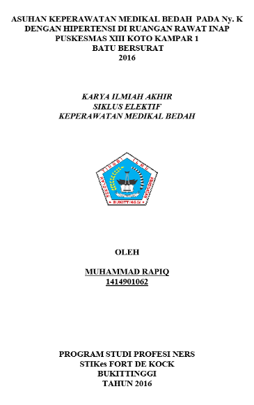 Asuhan Keperawatan Medikal Bedah Pada Ny. K  dengan Penyakit Hipertensi di Ruang Rawat Inap Puskesmas XIII Koto Kampar I  Batu Bersurat Tahun 2016