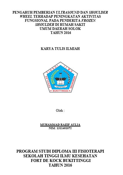 Pengaruh Pemberian Ultrasound dan Shoulder Wheel  terhadap peningkatan Aktifitas Fungsional pada penderita Frozen Shoulder  di RSUD Solok Tahun 2016