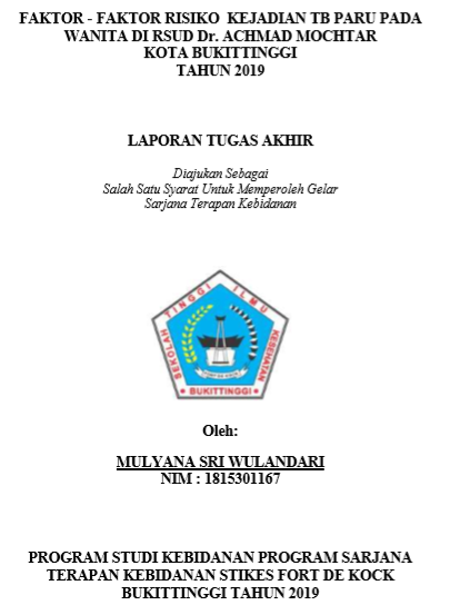 Faktor-faktor Risiko Kejadian TB Paru Pada Wanita di RSUD Dr. Achmad Mochtar Kota Bukittinggi Tahun 2019