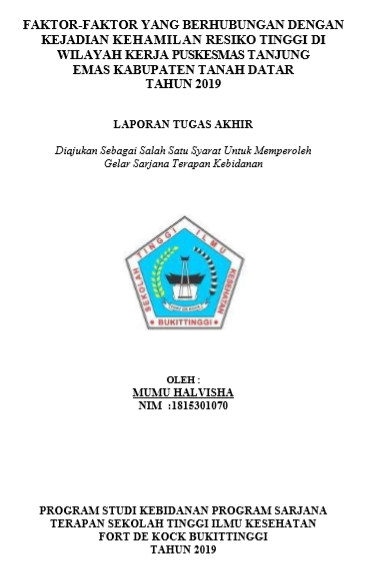 Faktor-Faktor Yang Berhubungan Dengan Kejadian Kehamilan Risiko Tinggi Di Wilayah Kerja Puskesmas Tanjung Emas Kabupaten Tanah DatarTahun 2019