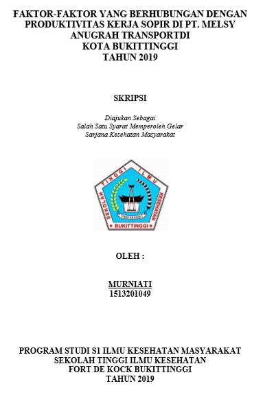 Faktor-Faktor Yang Berhubungan Dengan Produktivitas Kerja Sopir Di PT. Melsy Anugrah Transport Di Kota Bukittinggi Tahun 2019