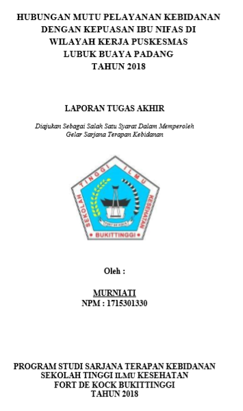 Hubungan Mutu Pelayanan Kebidanan Dengan Kepuasan Ibu Nifas di Wilayah kerja Puskesmas Lubuk Buaya Padang tahun 2018