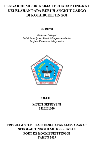 Pengaruh Musik Kerja Terhadap Tingkat Kelelahan Pada Buruh Angkut Cargo Di Kota Bukittinggi Tahun 2019