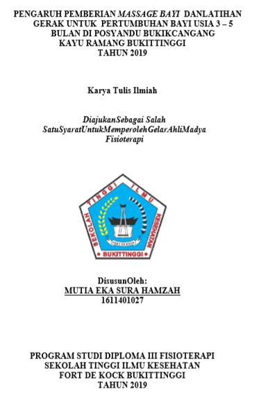 Pengaruh Pemberian Massage Bayi Dan Latihan  Gerak Untuk Pertumbuhan Bayi Usia 3-5 Bulan di Posyandu Bukik Cangang  Kayu Ramang Bukittinggi Tahun 2019