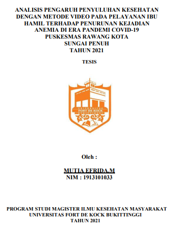 Analisis Pengaruh Penyuluhan Kesehatan Dengan Metode Video Pada Pelayanan Ibu Hamil Terhadap Penurunan Kejadian Anemia di Era Pandemi Covid-19 Puskesmas Rawang Kota Sungai Penuh Tahun 2021