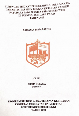 Hubungan Tingkat Pengetahuan, Pola Makan, Dan Aktivitas Fisik Dengan Kejadian Kanker Payudara Pada Wanita Usia Subur (WUS) di Puskesmas Muara Panas Tahun 2020