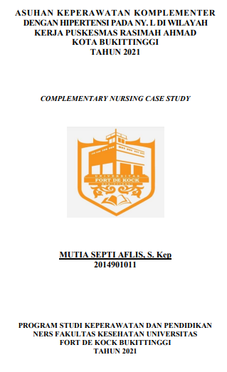 Asuhan Keperawatan Komplementer Dengan Hipertensi Pada Ny.L di Wilayah Kerja Puskesmas Rasimah Ahmad Kota Bukittinggi Tahun 2021