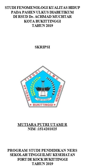 Studi Fenomenologi Kualitas Hidup Pada Pasien Ulkus Diabetikum Di RSUD Dr. Achmad Mochtar Kota Bukittinggi Tahun 2019