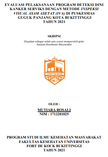 Evaluasi Pelaksanaan Program Deteksi Dini Kanker Serviks Dengan Metode Inspeksi Visual Asam Asetat (IVA) Di Puskesmas Guguk Panjang Kota Bukittinggi Tahun 2021