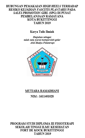 Hubungan Pemakaian High Heels terhadap Resiko Kejadian Fascitis Plantaris pada Sales Promotion Girl (SPG) di pusat pembelanjaan Ramayana Bukittinggi Tahun 2019