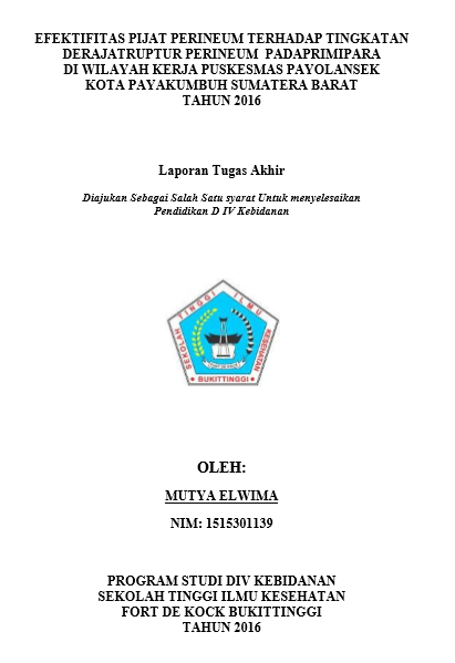 Efektifitas Pijat Perineum Terhadap Tingkatan Derajat Ruptur Perineum Pada Primipara di Wilayah Kerja Puskesmas Payolansek Kota Payakumbuh Sumatera Barat Tahun 2016