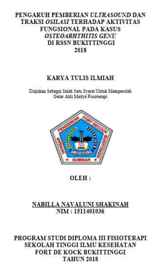 Pengaruh Pemberian Ultrasound dan Traksi osilasi Terhadap Aktivitas Fungsional Pada Kasus Osteoarhtritis Genu di RSSN Bukittinggi 2018