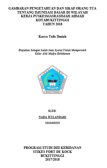 Gambaran Pengetahuan dan Sikap Orang Tua Tentang Imunisasi Dasar di Wilayah Kerja Puskesmas Rasimah Ahamd Kota Bukittinggi Tahun 2018