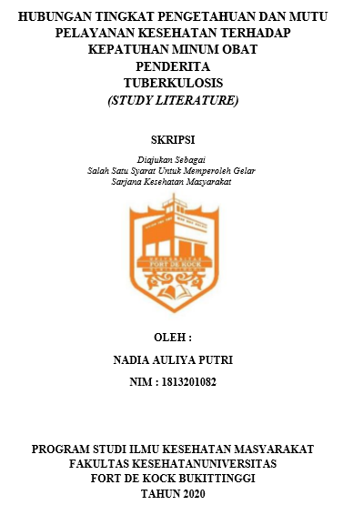 Literature Review : Hubungan Tingkat Pengetahuan Dan Mutu Pelayanan Kesehatan Terhadap  Kepatuhan Minum Obat Penderita Tuberkulosis