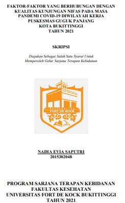 Faktor-Faktor Yang Berhubungan Dengan Kualitas Kunjungan Nifas Pada Masa Pandemi Covid-19 Diwilayah Kerja Puskesmas Guguk Panjang Kota Bukittinggi Tahun 2021