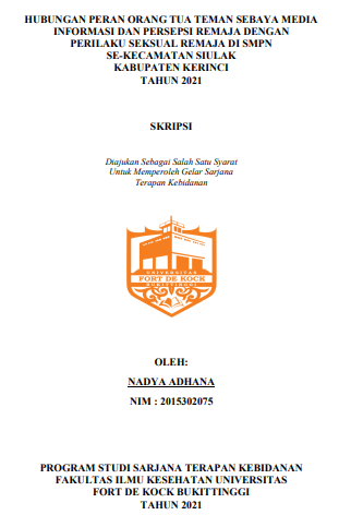 Hubungan Peran Orang Tua Teman Sebaya, Media Informasi dan Persepsi Remaja dengan Perilaku Seksual Remaja di SMPN Se-Kecamatan Siulak Kabupaten Kerinci Tahun 2021