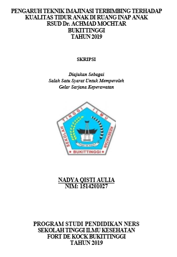 Pengaruh Teknik Imajinasi Terbimbing Terhadap Kualitas Tidur Anak Di Ruang Inap Anak RSUD Dr. Achmad Mochtar Bukittinggi Tahun 2019