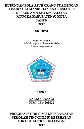 Hubungan Pola Asuh Orang Tua Dengan Tingkat Kemandirian Anak Usia 3  5 tahun di PAUD An Najm Kecamatan Mungka Tahun 2017