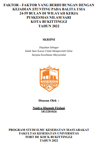 Faktor - Faktor Yang Berhubungan Dengan Kejadian Stunting Pada Balita Usia 24-59 Bulan Di Wilayah Kerja Puskesmas Nilam Sari Kota Bukittinggi Tahun 2022