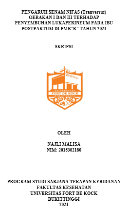 Pengaruh Senam Nifas (Tranversus) Gerakan I Dan III Terhadap Penyembuhan Lukaperineum Pada Ibu Postpartum Di PMB R Tahun 2021