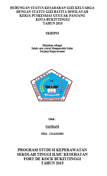 Hubungan Status kesadaran Gizi  Keluarga dengan Status Gizi Batita di Wilayah Kerja Puskesmas Guguk panjang Kota Bukittinggi  Tahun 2015