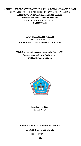 Asuhan Keperawatan Pada Tn.A Dengan Gangguan Sistem Sensori Persepsi : Penyakit Katarak Di Ruangan rawat inap mata RSAM  Bukittinggi Tahun 2016