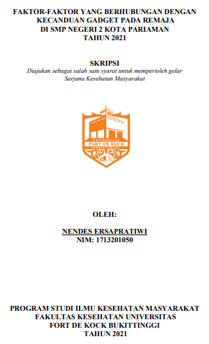 Faktor-Faktor Yang Berhubungan Dengan Kecanduan Gadget Pada Remaja Di SMP Negeri 2 Kota Pariaman Tahun 2021