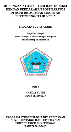 Hubungan Atonia dan Induksi Persalinan dengan Kejadian Perdarahan Post Partum di RSUD Dr. Achmad Mochtar Bukittinggi Tahun 2017