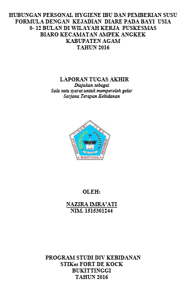 Hubungan Personal Hygiene Ibu dan Pemberian Susu Formula dengan Kejadian Diare pada Bayi usia 0-12 Bulan di Wilayah Kerja Puskesmas Biaro Kecamatan Ampek Angkek Kabupaten Agam Tahun 2016