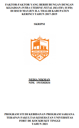 Faktor Faktor Yang Berhubungan Dengan Kejadian Intra Uterin Fetal Death (IUFD) Di RSUD Mayjen H.A Kabupaten Kerinci Tahun 2017-2019