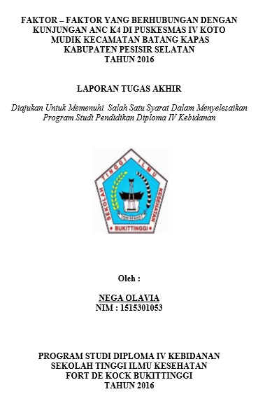 Faktor-Faktor Yang Berhubungan Dengan Kunjungan Anc K4 Di Puskesmas IV Koto Mudik Kecamatan Batang Kapas Kabupaten Pesisir Selatan Tahun 2016