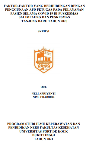 Faktor-Faktor yang Berhubungan dengan Penggunaan APD Petugas pada Pelayanan Pasien Selama Covid 19 di Puskesmas Salimpaung dan Puskesmas Tanjung Baru Tahun 2020