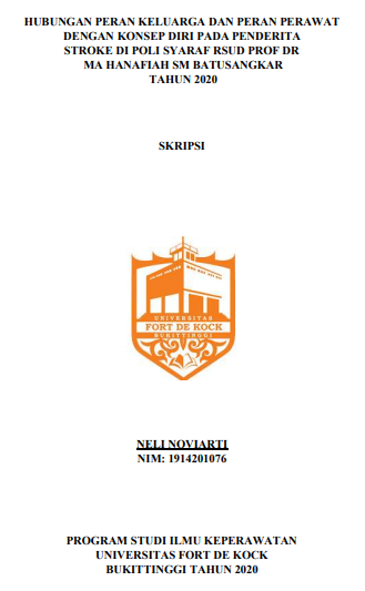 Hubungan Peran Keluarga Dan Petugas Dalam Merawat Stroke Dengan Konsep Diri Penderita Stroke Di RSUD Prof. Dr. MA. Hanafiah SM Batusangkar Tahun 2020